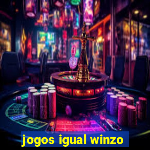 jogos igual winzo